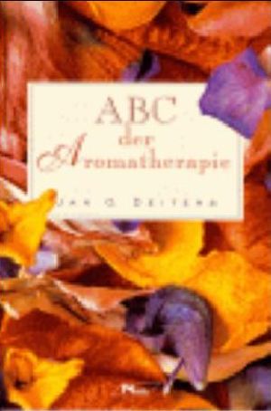 ABC der Aromatherapie