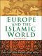 Europe and the Islamic World · A History