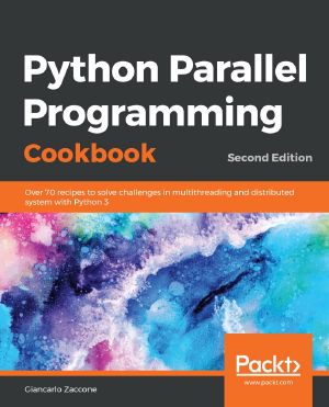 Python Parallel Programming Cookbook · 2nd Edition