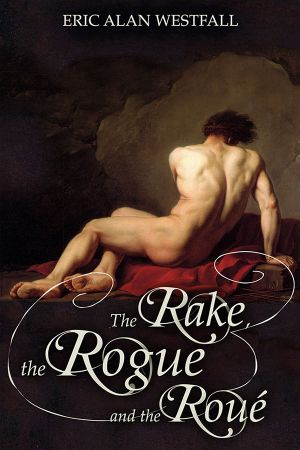 The Rake, the Rogue and the Roue