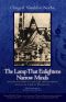 The Lamp That Enlightens Narrow Minds · the Life and Times of a Realized Tibetan Master, Khyentse Chokyi Wangchug