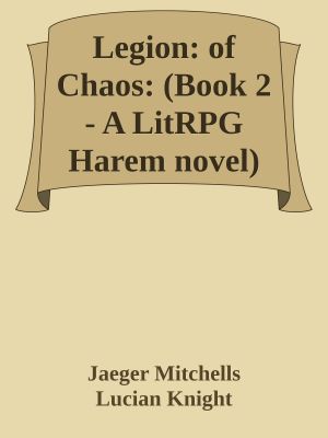 Legion: of Chaos: (Book 2 - A LitRPG Harem novel)