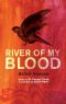 River of My Blood