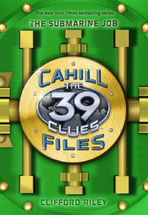 The 39 Clues · the Cahill Files #2 · the Submarine Job