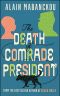 The Death of Comrade President