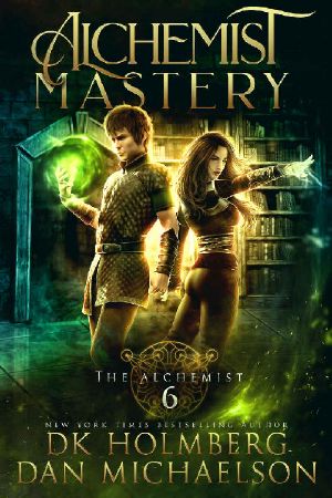 Alchemist Mastery (The Alchemist Book 6)