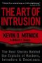 The Art of Intrusion · the Real Stories Behind the Exploits of Hackers, Intruders and Deceivers