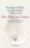 Der Weg ins Leben · Schwangerschaft und Geburt aus ganzheitlicher Sicht