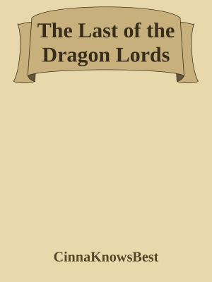 The Last of the Dragon Lords