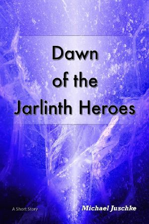 Dawn of the Jarlinth Heroes