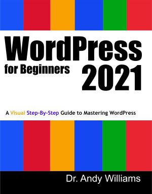 WordPress for Beginners 2021: A Visual Step-by-Step Guide to Mastering WordPress