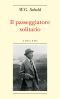 Il Passeggiatore Solitario. In Ricordo Di Robert Waiser