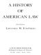 A History of American Law