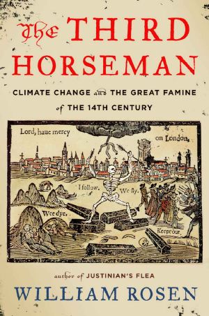 The Third Horseman · Climate Change and the Great Famine of the 14th Century