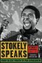 Stokely Speaks · From Black Power to Pan-Africanism