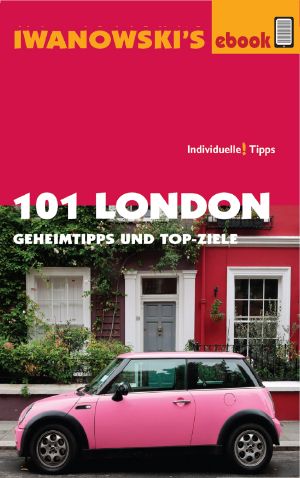 101 London - Geheimtipps und Top-Ziele