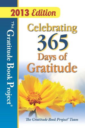 The Gratitude Book Project · Celebrating 365 Days of Gratitude 2013 Edition