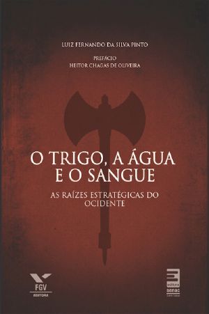 O Trigo, a Água E O Sangue