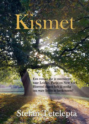 Kismet - een roman door Stefan Tetelepta