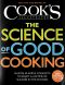 The Science of Good Cooking · Master 50 Simple Concepts to Enjoy a Lifetime of Success in the Kitchen