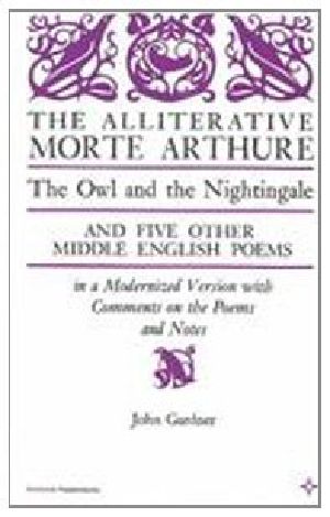 The Alliterative Morte Arthure · the Owl & the Nightingale & Five Other Middle English Poems (Arcturus Books 116)