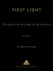 First Light · the Search for the Edge of the Universe