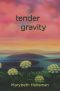 tender gravity