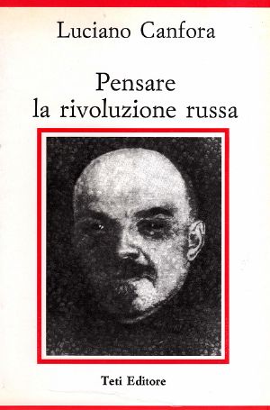 Pensare La Rivoluzione Russa