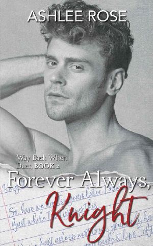 Forever Always, Knight: Way Back When Duet #2
