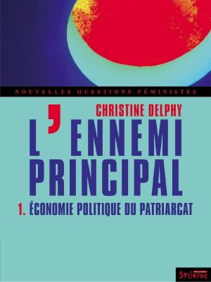 L'Ennemi Principal - 1 · Économie Politique Du Patriarcat