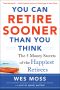 You Can Retire Sooner Than You Think