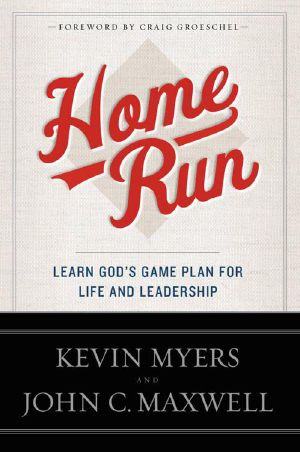 Home Run · Learn God's Game Plan for Life and Leadership