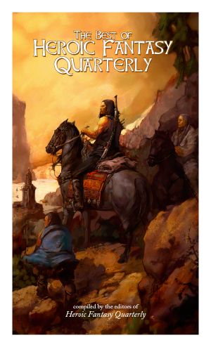 The Best of Heroic Fantasy Quarterly · Volume 1, 2009-2011