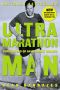 Ultramarathon Man · Confessions of an All-Night Runner