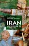 Iran, Une Histoire De 4 000 Ans