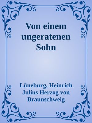 Von einem ungeratenen Sohn