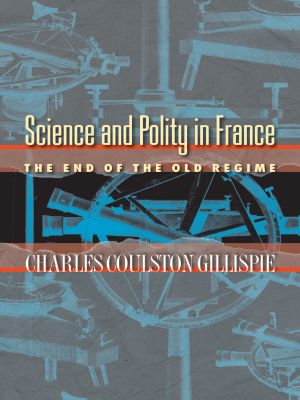 Science and Polity in France