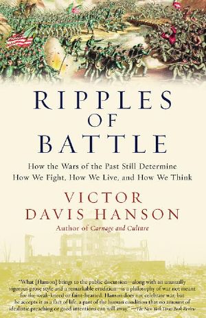 Ripples of Battle · How Wars of the Past Still Determine How We Fight, How We Live, and How We Think