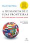 A Humanidade E Suas Fronteiras | Do Estado Soberano À Sociedade Global