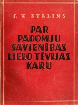 Stalins. Par Padomju Savienibas Lielo Tevijas Karu. 1944