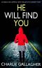 HE WILL FIND YOU an absolutely gripping crime thriller with a massive twist