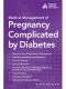 Medical Management of Pregnancy Complicated by Diabetes