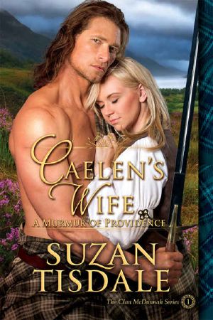 Caelen's Wife · Book One - A Murmur of Providence (Clan McDunnah Series 1)