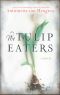 The Tulip Eaters