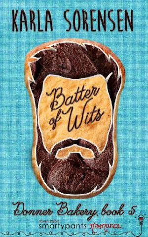 Batter of Wits · An Enemies to Lovers Small Town Romance (Donner Bakery Book 5)