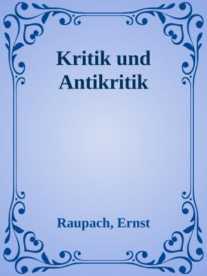 Kritik und Antikritik