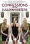 Confessions of the Sullivan Sisters