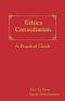 Ethics Consultation · A Practical Guide · A Practical Guide