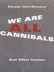 We Are All Cannibals