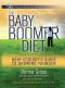 The Baby Boomer Diet